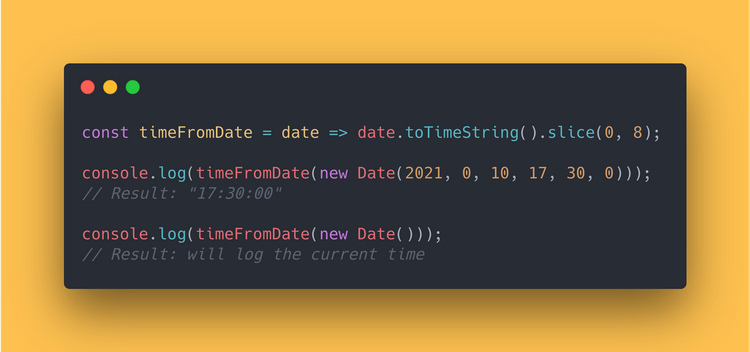 JS code block showing how to get the time from a date by using the toTimeString method and slicing the string.