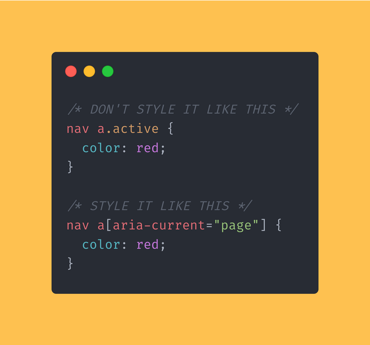 CSS code block showing how you can use the aria-current selector to style your elements.