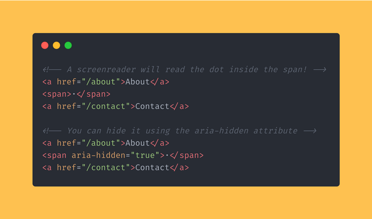 HTML code block showing how you can use the aria-hidden attribute to hide items from a screenreader.